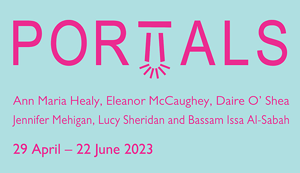 PORTALS is a group exhibition that delves into playful dreamscapes and journeys across fictional realms. Featuring work by artists; Ann Maria Healy, Bassam Issa Al-Sabah, Eleanor McCaughey, Jennifer Mehigan, Daire O’Shea, and Lucy Sheridan.