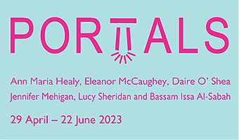PORTALS is a group exhibition that delves into playful dreamscapes and journeys across fictional realms. Featuring work by artists; Ann Maria Healy, Bassam Issa Al-Sabah, Eleanor McCaughey, Jennifer Mehigan, Daire O’Shea, and Lucy Sheridan.